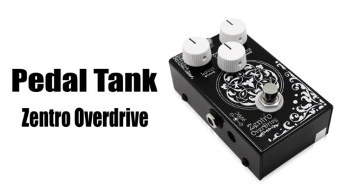Pedal Tank（ペダルタンク）からオリジナルの要素を加えて完成したギターエフェクター「Zentro Overdrive」が発売！