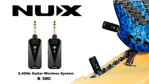 NUX（ニューエックス）から自動でワイヤレス接続を確立し、ハイレゾ音源が特徴のギター用ワイヤレスシステム「B-5RC」が発売！