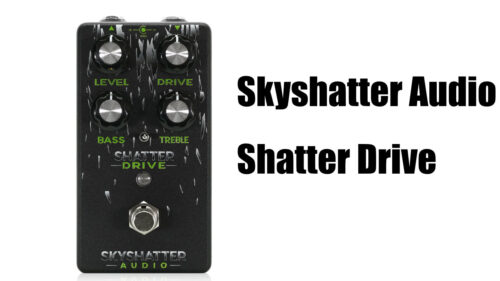 Skyshatter Audio（スカイシャッターオーディオ）よりハイゲインアンプやドロップチューニングに最適なオーバードライブ「Shatter Drive」が登場！