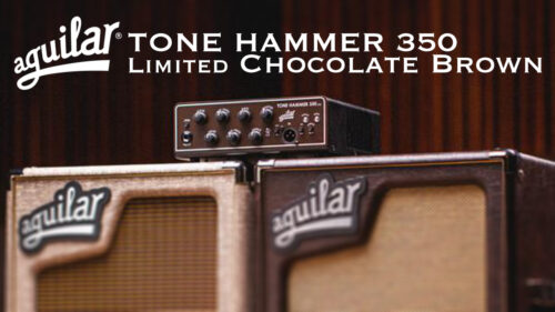 すでに高い評価を得ているAGUILAR（アギュラー）「TONE HAMMER 350」の限定カラー「Chocolate Brown」が発売！