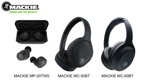MACKIE （マッキー）からノイズキャンセリング機能搭載WLイヤホン「MP-20TWS」ワイドバンドアクティブノイズキャンセリング機能搭載WLヘッドホン「MC-50BT」「MC-60BT」が発売！