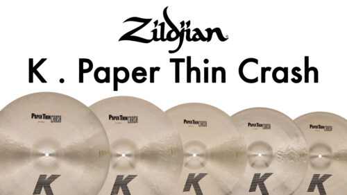 Zildjian（ジルジャン）からダークで減衰の早いクラッシュサウンドが特長の「K Paper Thin Crash」発売！
