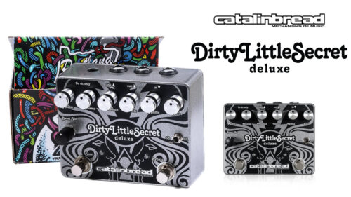 Catalinbread（カタリンブレッド）からプレキシ〜JCM900のサウンドをシミュレーションさせたペダルの進化系「Dirty Little Secret Deluxe」が発売！
