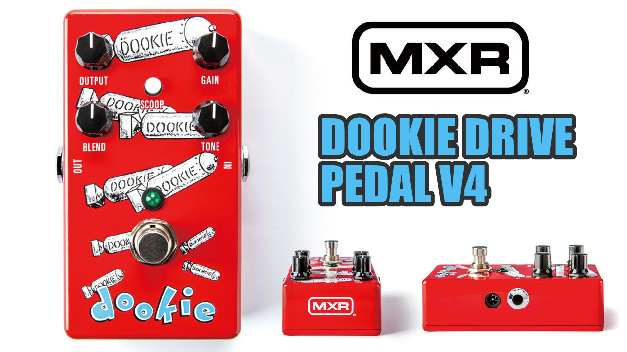 MXRから「DOOKIE DRIVE PEDAL V4」が数量限定で発売！