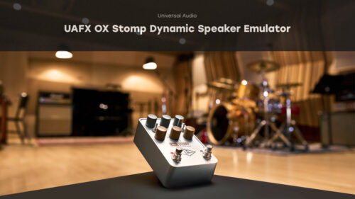 Universal Audio（ユニバーサルオーディオ）からOX Amp Top Boxのエッセンスをペダルに凝縮したスピーカーエミュレーター「UAFX OX Stomp」が発売！