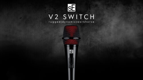 sE Electronics（エスイーエレクトロニクス）から 幅広く使える、堅牢な、多目的ハンドヘルド・ダイナミックマイク「V2 Switch」が発売！