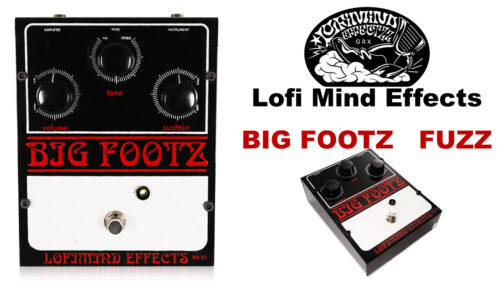 Lofi Mind Effects（ローファイマインドエフェクツ）からラムズヘッド期のビッグマフを再現したファズ「BIG FOOTZ」が発売！