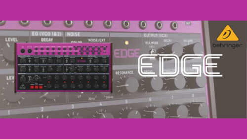 BEHRINGER（ベリンガー）からファットでパーカッシブなサウンドを提供するアナログ・セミモジュラー・パーカッション・シンセサイザー「EDGE」が発売!