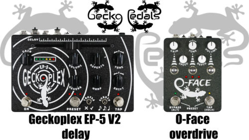 アメリカのエフェクターブランド『Gecko Pedals（ゲッコーペダルズ）』から、EP-3テープエコーを再現しさらに多機能化した「Geckoplex EP-5 V2」と、光学的にコントロールをモジュレーションできるオーバードライブ「O-Face」が発売！