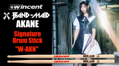 Wincent（ウィンセント）から世界的人気のガールズロックバンド 「BAND-MAID」のドラム 『AKANE』の新たなシグネチャースティック”W-AKN”が発売！