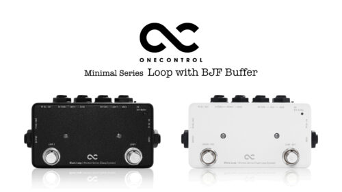 One Control(ワンコントロール)から、2つのDC Outを搭載した2Loopスイッチャー「Black Loop with BJF Buffer」「White Loop with BJF Buffer」が発売！