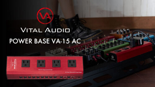 Vital Audio（バイタルオーディオ）からエフェクトペダル用電源「POWER BASE VA-15 AC」が発売！