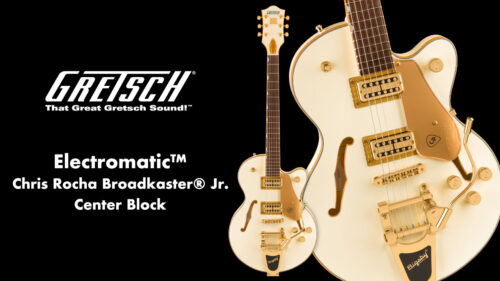 GRETSCH Electromaticからギタリスト兼プロデューサーのクリス・ロチャモデル「Chris Rocha Broadkaster Jr. Center Block」が発売！
