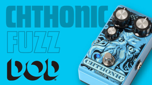 DODからダークトーンを特長としたクラシックなファズ「Chthonic Fuzz」が発売！