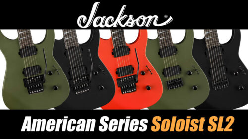 Jackson（ジャクソン）から”EMG 81＆85”を搭載した「American Series Soloist SL2」Floyd Rose仕様とハードテイル仕様が発売！
