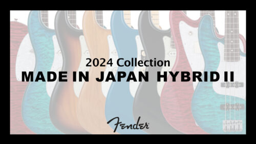 Fender（フェンダー）から「2024 Collection Made in Japan Hybrid II」の3月ローンチモデル全21機種が発売！