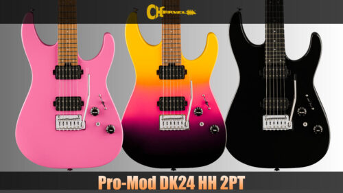 Charvel（シャーベル）からプログレッシブなギタリストのための「Pro-Mod DK24 HH 2PT」3モデルが発売！
