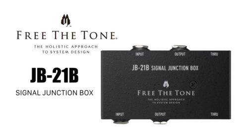 Free The Tone（フリーザトーン）からシグナルジャンクションボックス「JB-21B」が発売！