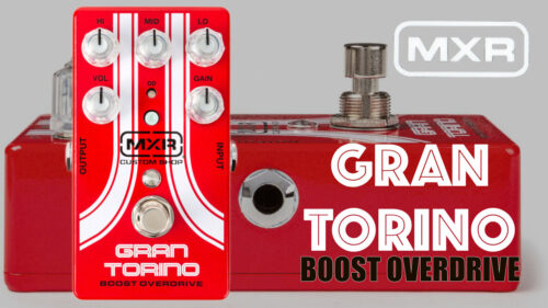 MXRからオーガニックなブーストとオーバードライブが特徴の「GRAN TORINO BOOST OVERDRIVE」が登場！