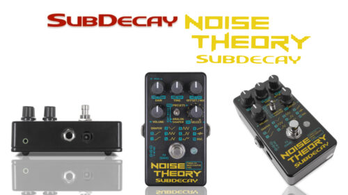 Subdecay(サブディケイ)から、11種類のウェーブシェイパーファズと1種類のアナログファズを備えた【新しい時代のファズペダル】「Noise Theory」が発売！