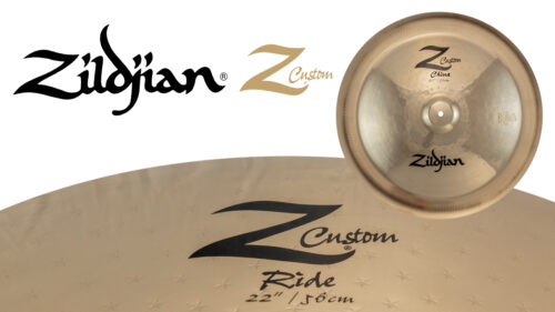 ZILDJIAN(ジルジャン)、シンバルの Z Custom シリーズが待望の復活！