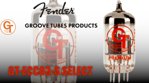 Fender（フェンダー）からGroove Tubes製プリ管「GT-ECC83-S SELECT」が発売！