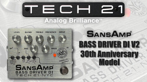 TECH21（テック21）から「SansAmp BASS DRIVER DI」30周年を記念して限定エディションが全世界限定1,000台で登場！