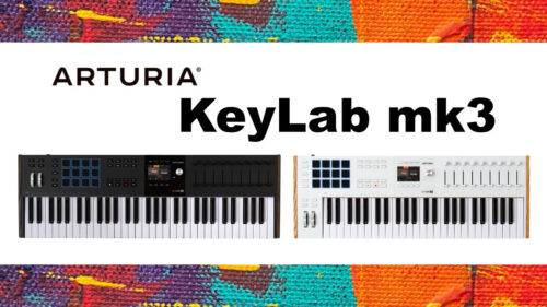 Arturia（アートリア）より プロユースの要求も満たす、高度なMIDIコントローラー KEYLABシリーズの最新機種「KeyLab mk3」が登場！