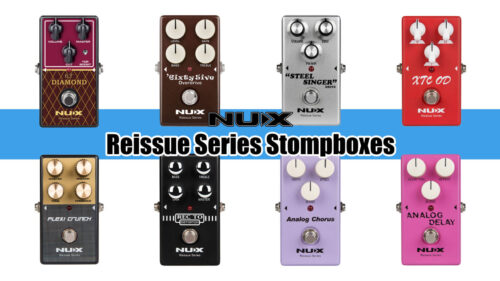 NUX（ニューエックス）から「Reissue Series Stompboxes」のエフェクターペダル全8機種が発売！