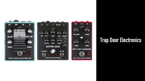 アメリカのエフェクターブランド「Trap Door Electronics（トラップドアエレトロニクス）」の販売を開始！