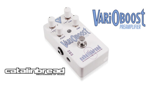 Catalinbread（カタリンブレッド）から音色を細かく調整できるブースターペダル「VariOboost」が新たにPREコントロールを追加して復活！