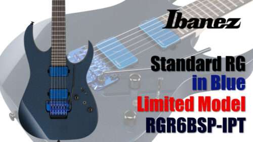 IBANEZ（アイバニーズ）の代名詞”RGシリーズ”に青色ハードウェアが印象的な限定モデル「RGR6BSP-IPT」が発売！