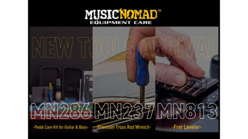MUSIC NOMAD（ミュージックノマド）から頼れる12点ペダルケアキット「MN286」、使い易い4mmレンチ「MN237」、フレットすり合わせの革新的ツール「MN813」が発売！