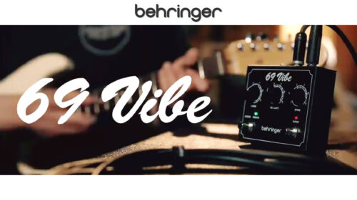 BEHRINGER（ベリンガー）から伝説的なShin-Ei/Uni-Vibeのサウンドと機能を忠実に再現した「69 VIBE」が発売！