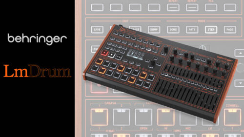 BEHRINGER（ベリンガー）から80年代のサンプリングドラムサウンドを内蔵したリズムマシン「LM DRUM」が発売！