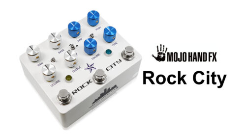 Mojo Hand Fx（モジョハンドエフェクツ）から Odessaオーバードライブペダルをさらに発展させた2in1オーバードライブペダル「Rock City」が発売！