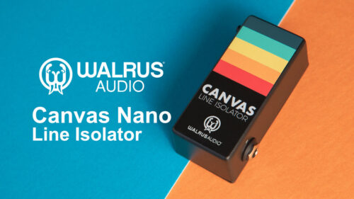 WALRUS AUDIO（ウォルラスオーディオ）から 省スペース設計ながら、プロの音響システムにも対応する信頼性を実現したコンパクトラインアイソレーター「Canvas Nano Line Isolator」が登場！