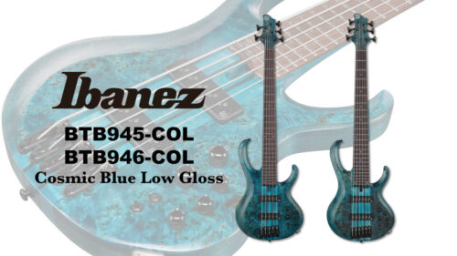 Ibanez（アイバニーズ）から 際立つ個性と定評のサウンドが調和するBTBベース 5弦/6弦モデルに「Cosmic Blue Low Glossカラー」が登場！