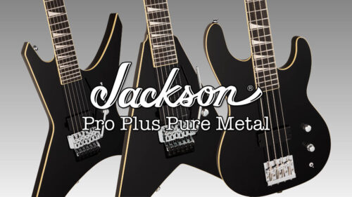 Jackson（ジャクソン）Pro Plus Pure Metalシリーズに数量限定の新モデル全3機種が登場！