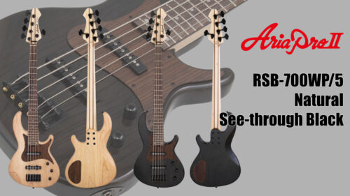 AriaProII（アリアプロII）の木材にこだわったエレキベース「RSB-700WP」に5弦モデルが登場！