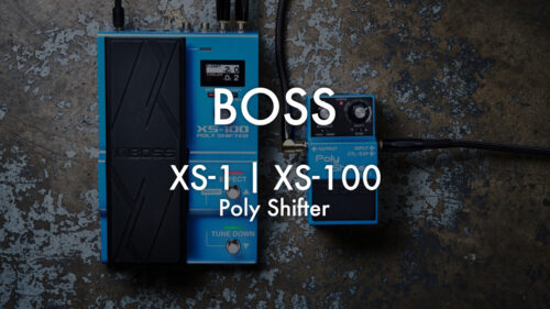 BOSS（ボス）からコンパクトペダルサイズのピッチシフター「XS-1」とエクスプレッションペダル搭載ピッチシフター「XS-100」が登場！