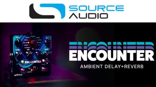 「アンビエント」エフェクトにフォーカスした、未知の Delay + Reverb ペダルとの遭遇！Source Audio（ソースオーディオ）から「SA264 ENCOUNTER Ambient Delay＋Reverb」が発売！