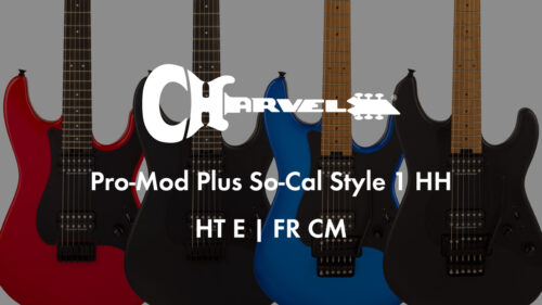 CHARVEL（シャーベル） からPro-Mod Plus So-Calの新製品2機種が発売！