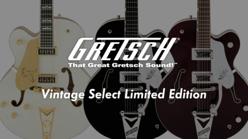 Gretsch（グレッチ）からVintage Select Limited Collectionの新製品3モデルが発売！