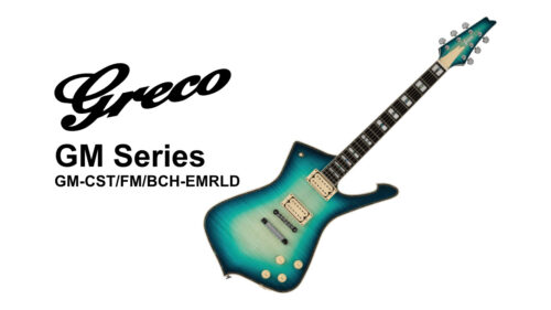 GRECO（グレコ）のGMシリーズからフレイムメイプルが鮮やかに際立つビーチエメラルドカラーが登場！