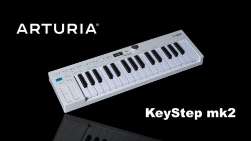 ARTURIA（アートリア）から 進化を遂げた、更に表現⼒を⾼めるコントローラー＆シーケンサー「KeyStep mk2」が登場！