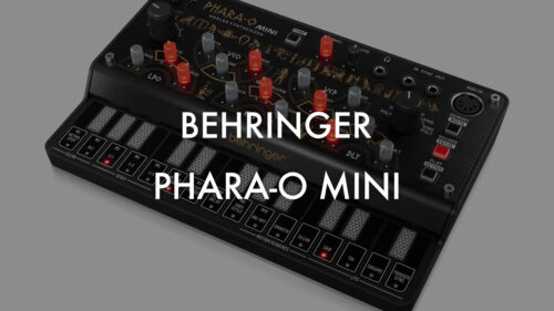 BEHRINGER（ベリンガー）からアナログポリフォニックシンセサイザー「PHARA-O MINI」が発売！