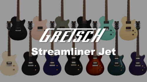 GRETSCH(グレッチ)から 新たに生まれ変わったJetモデル「Streamliner Jet」全13機種が登場! GRETSCH(グレッチ)から 新たに生まれ変わったJetモデル「Streamliner Jet」全13機種が登場!