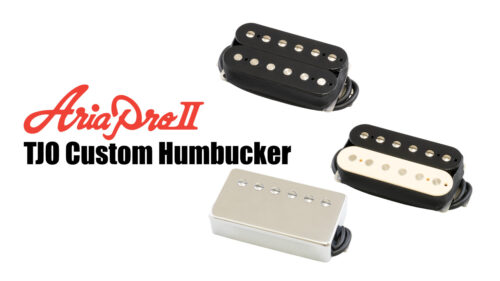 AriaProII（アリアプロ2）から大橋隆志シグネチャーピックアップ「TJO Custom Humbucker」が発売！