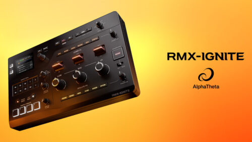 AlphaTheta（アルファシータ）からDJの個性と感性に火をつける新世代エフェクター「RMX-IGNITE」が登場！
